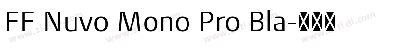 FF Nuvo Mono Pro Bla字体转换